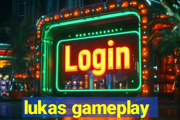 lukas gameplay